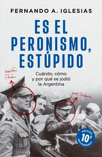 Es el peronismo , estupido