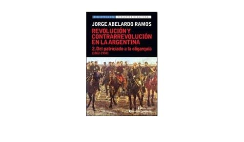 2. del patriciado a la oligarquia 1862 – 1904 (revolucion y contrarrevoluc
